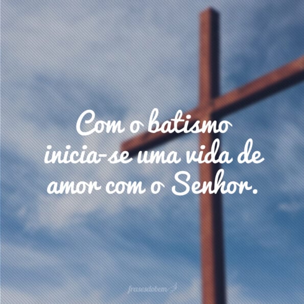 Frases Para Batizado Que Preparam Para As Promessas De Deus