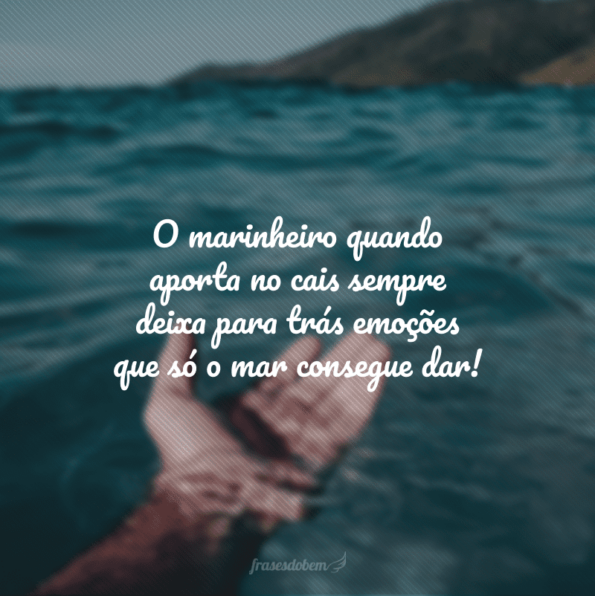 Frases De Marinheiro Para Quem Feliz Quando Est Navegando