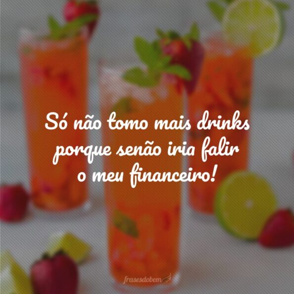 40 Frases De Drinks Para Ler Enquanto Prova Novos Sabores E Combinações