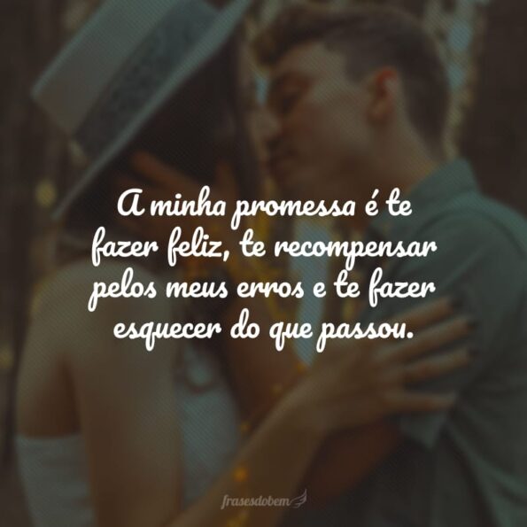 40 Frases Para Reconquistar Um Amor Que Reacendem Velhos Sentimentos