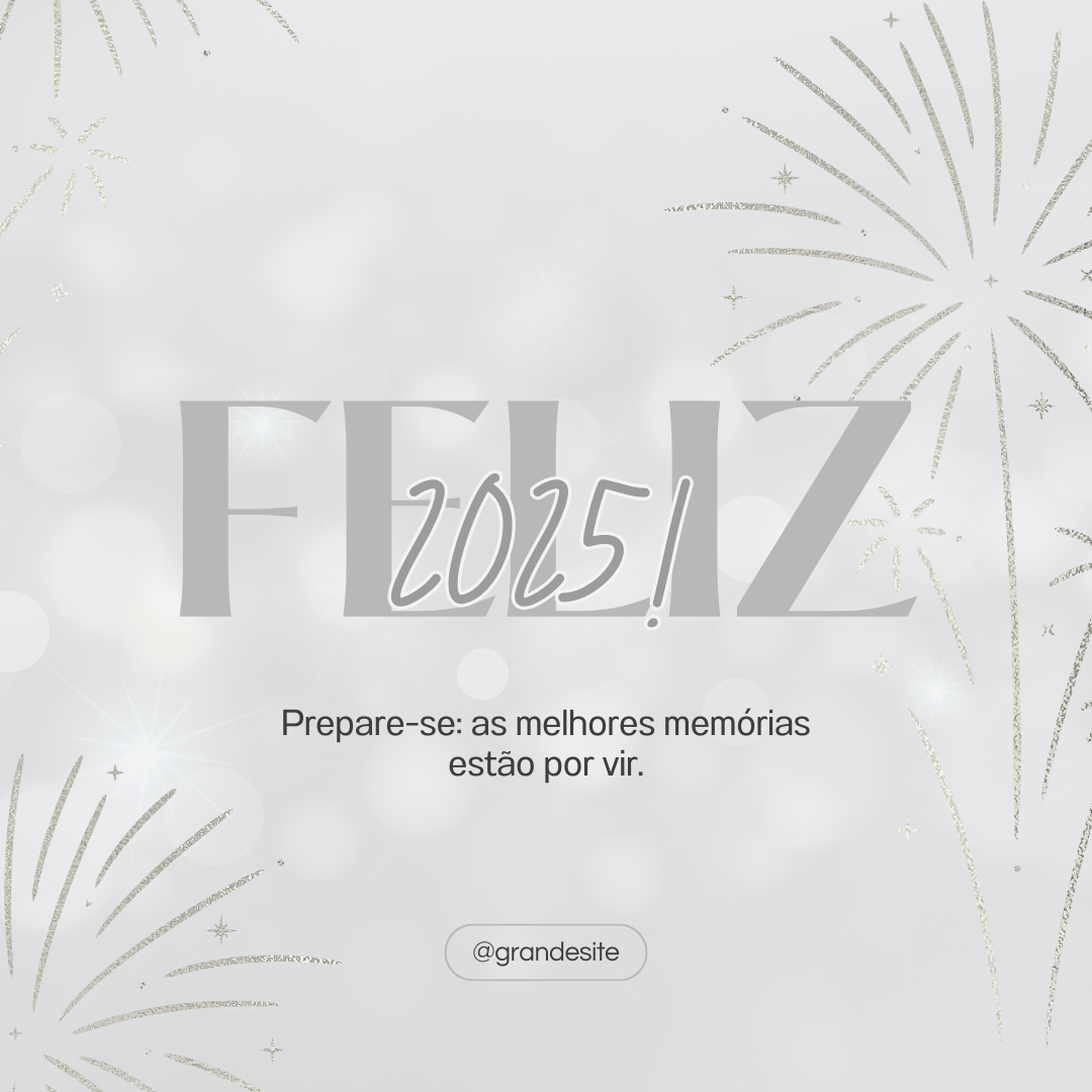 Prepare-se: as melhores memórias estão por vir. Feliz 2025!