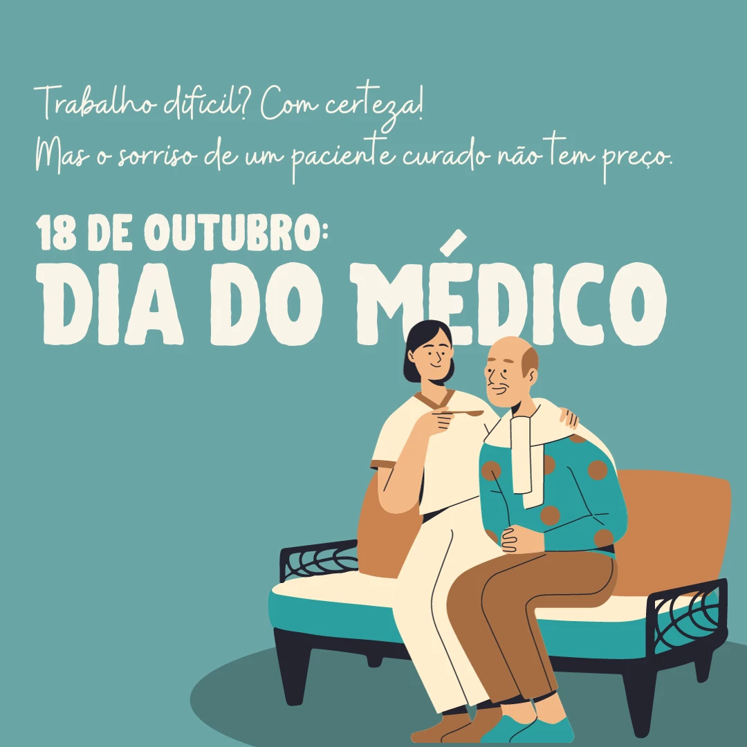 Trabalho difícil? Com certeza! Mas o sorriso de um paciente curado não tem preço. 18 de outubro, Dia do Médico.