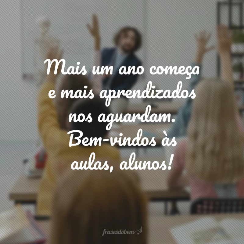 40 frases de volta às aulas para começar o ano letivo com tudo