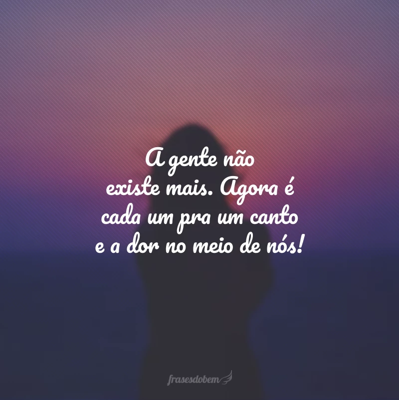 50 frases para ex-namorada que vão te ajudar a deixá-la no passado