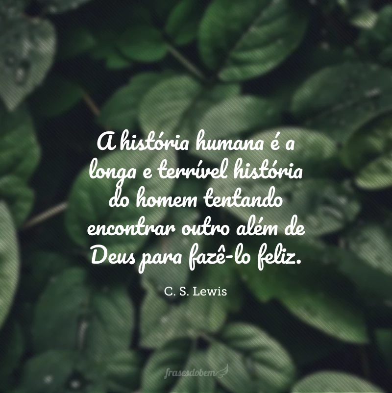 40 frases de C. S. Lewis para você se inspirar em seus ensinamentos