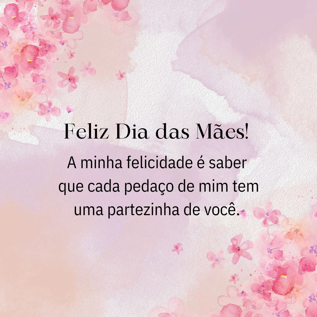 Feliz Dia das Mães! A minha felicidade é saber que cada pedaço de mim tem uma partezinha de você. Obrigado por contribuir com quem eu sou e com quem ainda pretendo ser! Alguém que te orgulhe e que seja ao menos 1% do que você significa para mim.