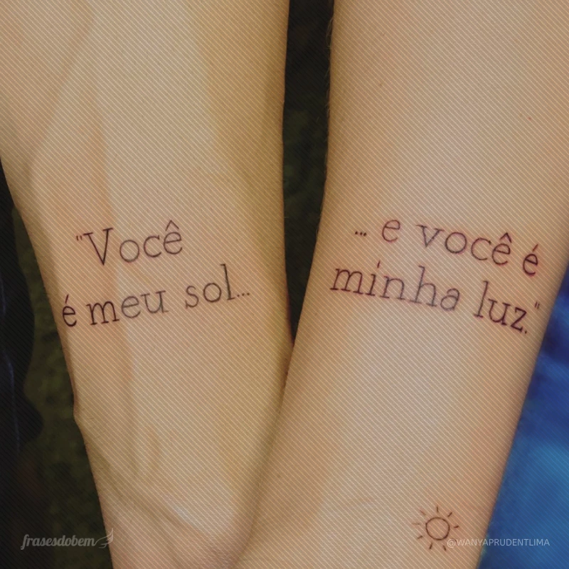 Você é meu sol. E você é minha luz.